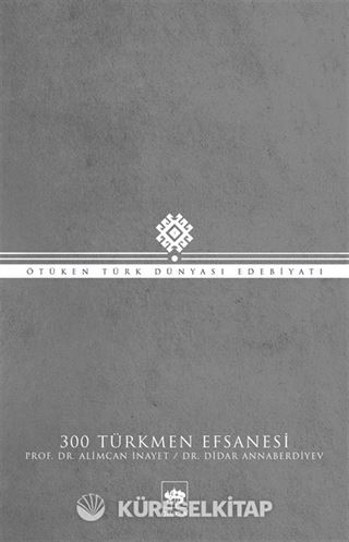 300 Türkmen Efsanesi