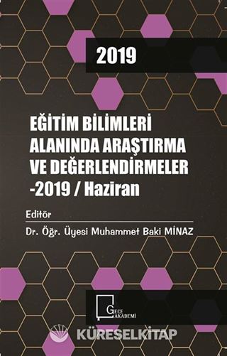 Eğitim Bilimleri Alanında Araştırma ve Değerlendirmeler - 2019 / Haziran