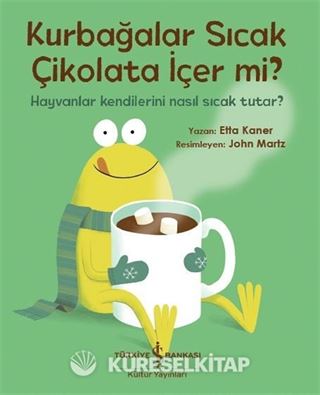 Kurbağalar Sıcak Çikolata İçer Mi?