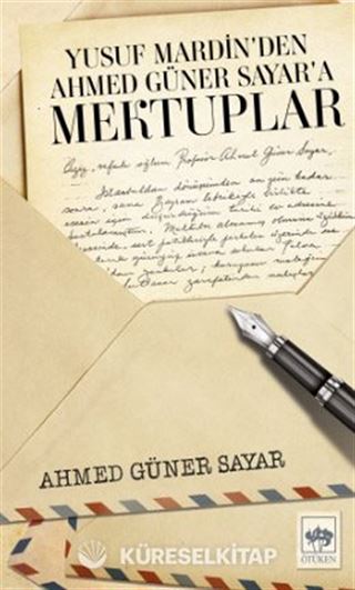 Yusuf Mardin'den Ahmet Güner Sayar'a Mektuplar