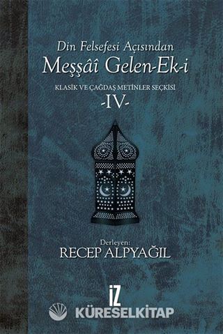 Din Felsefesi Açısından Meşşai Gelen-Ek-i / Klasik ve Çağdaş Metinler Seçkisi 4