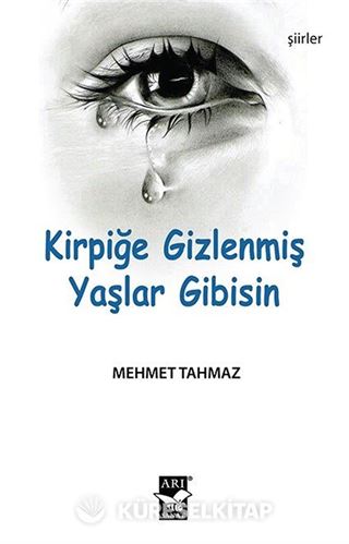 Kirpiğe Gizlenmiş Yaşlar Gibisin