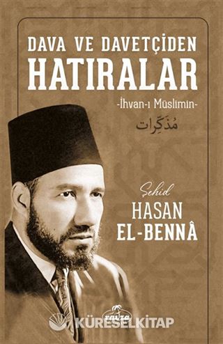Dava ve Davetçiden Hatıralar (İhvan-I Müslimin)