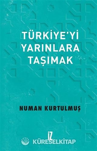 Türkiye'yi Yarınlara Taşımak
