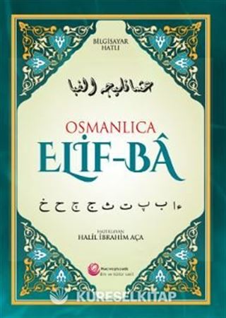 Osmanlıca Elif-Ba / Bilgisayar Hatlı