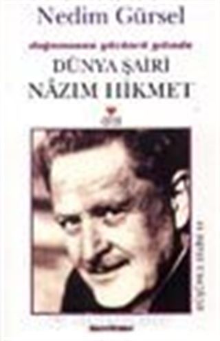 Doğumunun Yüzüncü Yılında Dünya Şairi Nazım Hikmet