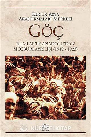 Göç Rumlar'ın Anadolu'dan Mecburi Ayrılışı (1919-1923)