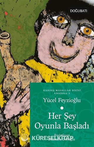 Her Şey Oyunla Başladı / Anadolu Masalları 3