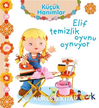 Küçük Hanımlar / Elif Temizlik Oyunu Oynuyor