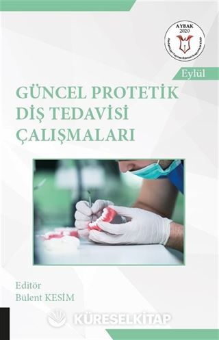 Güncel Protetik Diş Tedavisi Çalışmaları