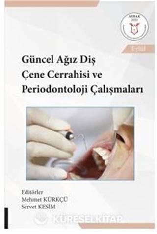 Güncel Ağız Diş Çene Cerrahisi ve Periodontoloji Çalışmaları