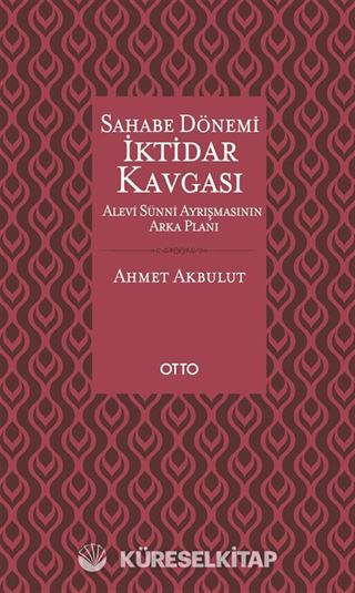 Sahabe Dönemi İktidar Kavgası (Karton Kapak)