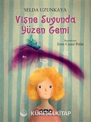 Vişne Suyunda Yüzen Gemi
