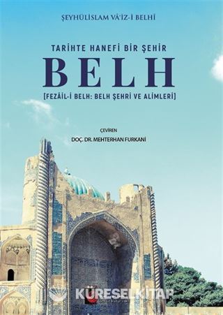 Tari̇hte Hanefi̇ Bi̇r Şehi̇r: Belh
