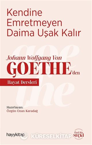 Kendine Emretmeyen Daima Uşak Kalır