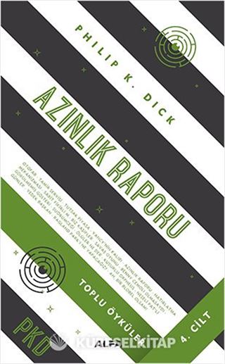 Azınlık Raporu (Ciltli) - Toplu Öyküler 4. Cilt