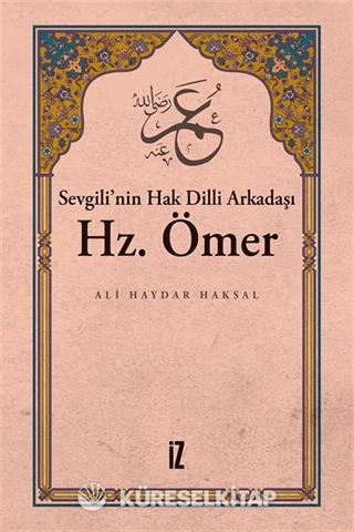 Sevgili'nin Hak Dilli Arkadaşı Hz. Ömer