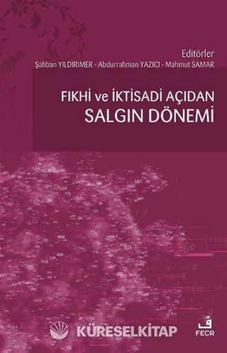Fıkhî ve İktisadi Açıdan Salgın Dönemi