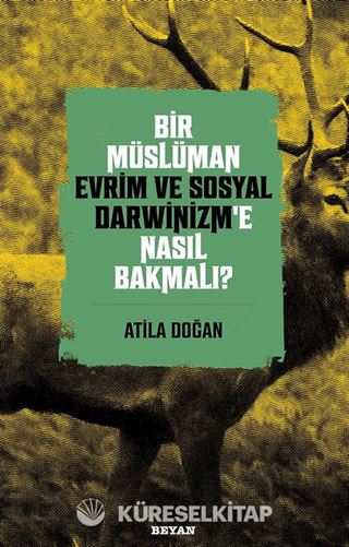 Bir Müslüman Evrim ve Sosyal Darwinizm'e Nasıl Bakmalı?