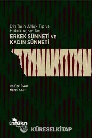 Din Tarih Ahlak Tıp ve Hukuk Açısından Erkek Sünneti ve Kadın Sünneti