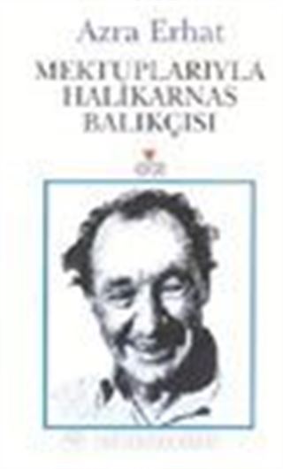 Mektuplarıyla Halikarnas Balıkçısı