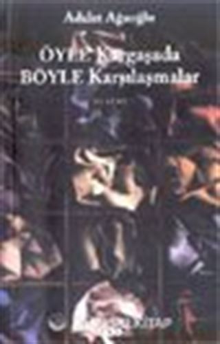 Öyle Kargaşada Böyle Karşılaşmalar