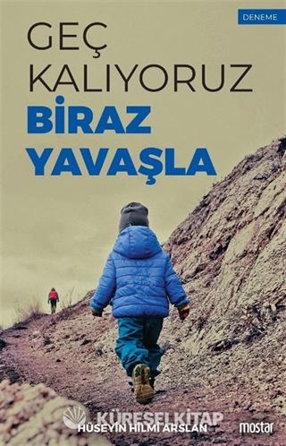 Geç Kalıyoruz Biraz Yavaşla