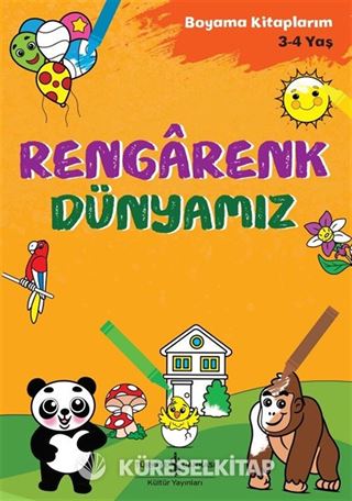 Rengarenk Dünyamız / Boyama Kitaplarım (3-4 Yaş)