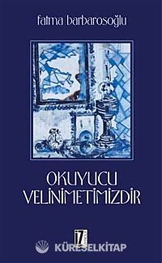 Okuyucu Velinimetimizdir