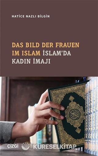 Das Bild Der Frauen Im Islam - İslam'da Kadın İmajı (Almanca-Türkçe)