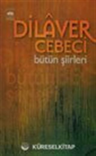 Dilaver Cebeci/ Bütün Şiirleri