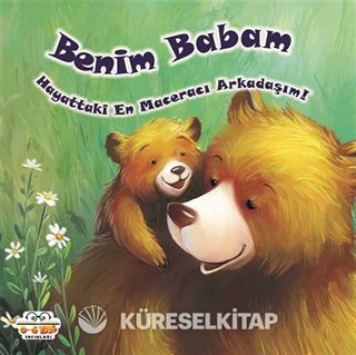 Benim Babam Hayattaki En Maceracı Arkadaşım