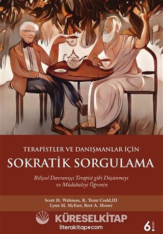 Terapistler ve Danışmanlar İçin Sokratik Sorgulama
