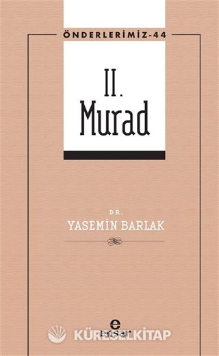II. Murad / Önderlerimiz 44
