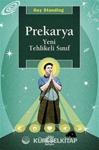 Prekarya -Yeni Tehlikeli Sınıf