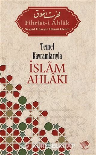 Temel Kavramlarıyla İslam Ahlakı