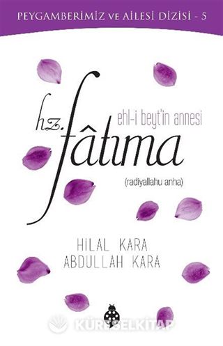 Ehl-i Beyt'in Annesi Hz. Fatıma