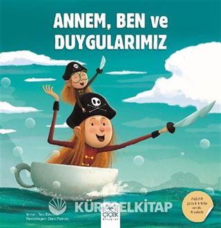 Annem, Ben ve Duygularımız