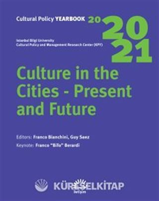 Cultural Policy Yearbook 2020-2021 / Culture İn The Cities - Present And Future