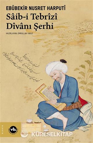Saib-i Tebrîzî Dîvanı Şerhi