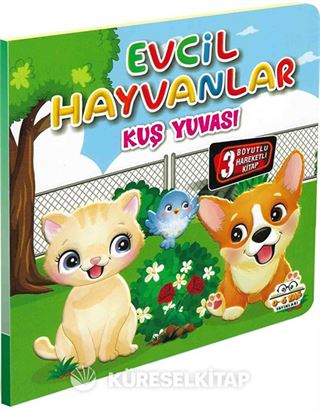 Evcil Hayvanlar - Kuş Yuvası / Hareketli Kitaplar Serisi