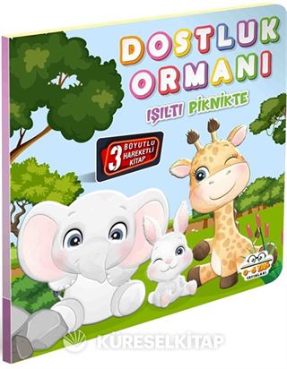 Dostluk Ormanı Işıltı Piknikte / Hareketli Kitaplar Serisi