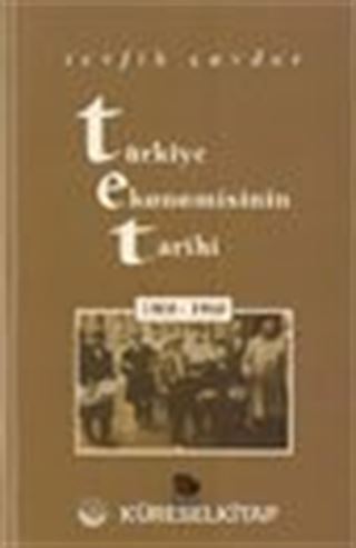 Türkiye Ekonomisinin Tarihi 1900-1960