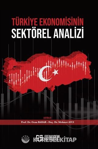 Türkiye Ekonomisinin Sektörel Analizi