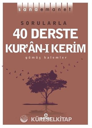Sorularla 40 Derste Kur'an-ı Kerim / Sana Emanet