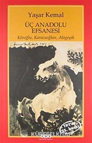 Üç Anadolu Efsanesi Köroğlu, Karacaoğlan, Alageyik