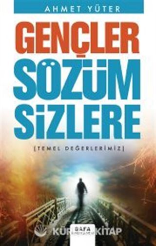 Gençler Sözüm Sizlere (Temel Değerlerimiz)