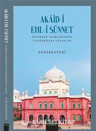Akaid-i Ehli Sünnet Diyobend Alimlerinden Selefilere Cevaplar