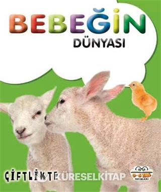 Bebeğin Dünyası Çiftlikte