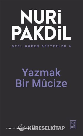 Otel Gören Defterler 6: Yazmak Bir Mûcize